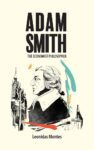 Adam Smith, the Economist Philosopher